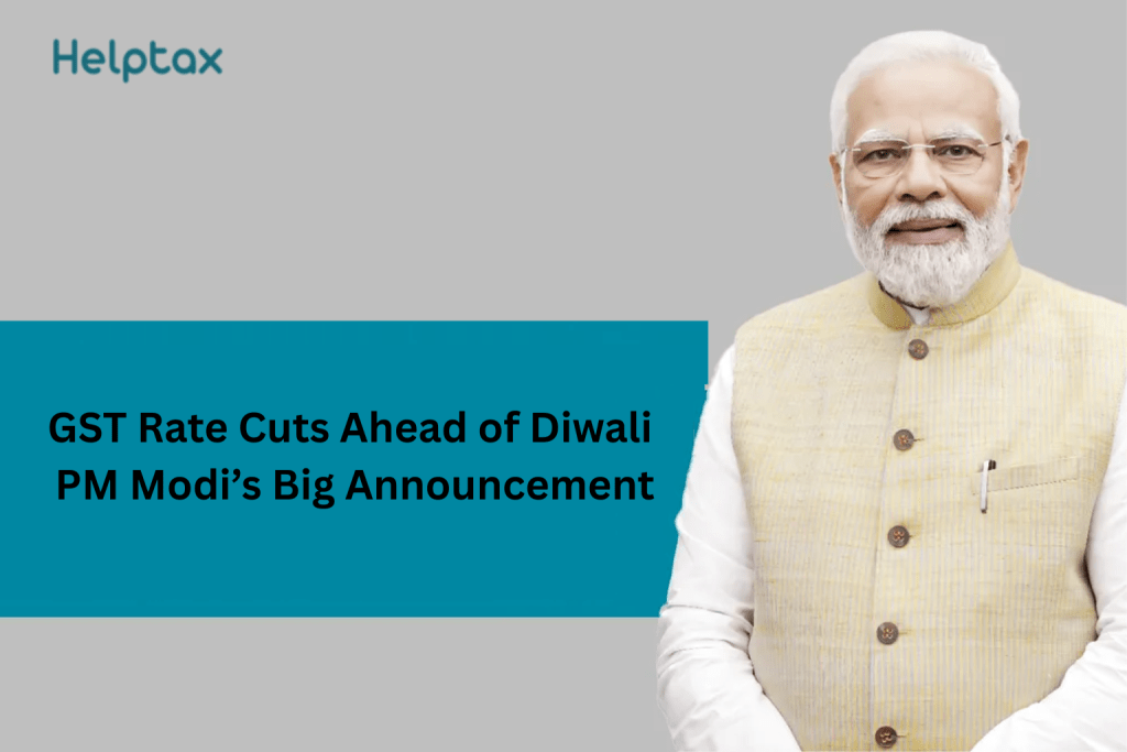 GST Rate Cuts Ahead of Diwali : PM Modi’s Big Announcement